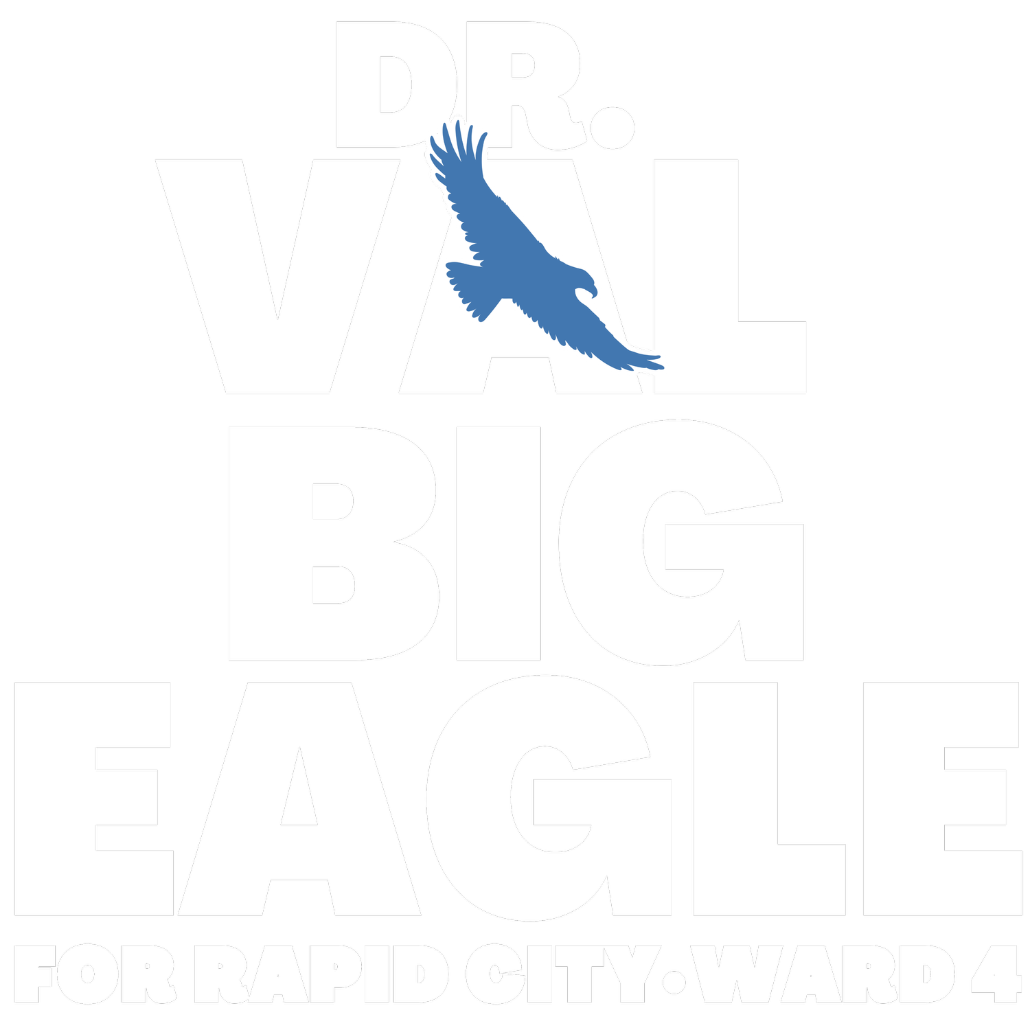 Vote Dr. Val Big Eagle for Rapid City Ward 4