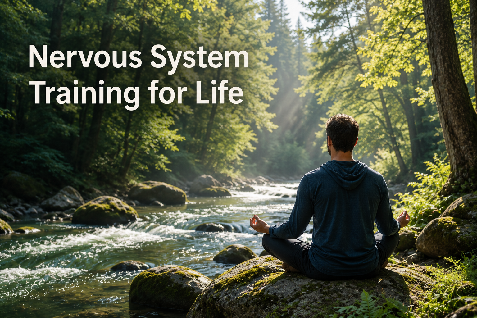Nervous System Training for Life: Why Every Challenge Is a Repetition