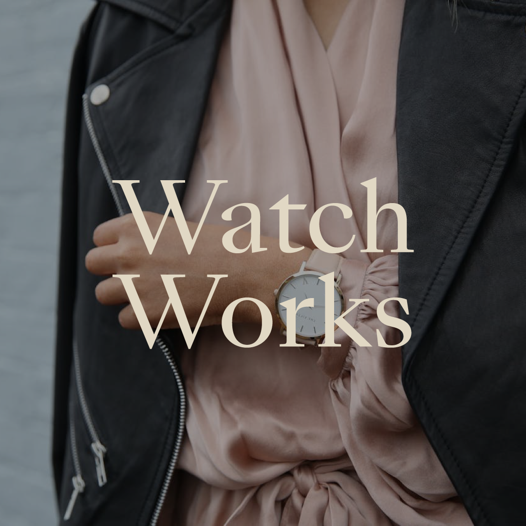 Watch Works