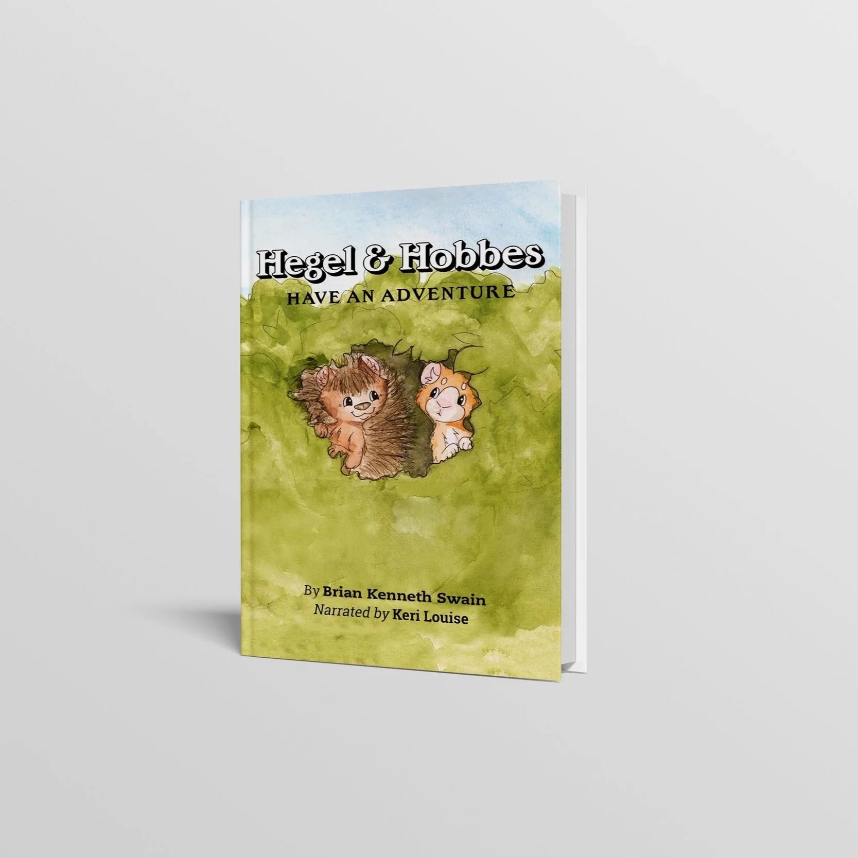 Book cover titled "Hegel & Hobbes: Have an Adventure" by Brian Kenneth Swain, narrated by Keri Louise, featuring a watercolor illustration of a lion and a tiger cub on a green background.