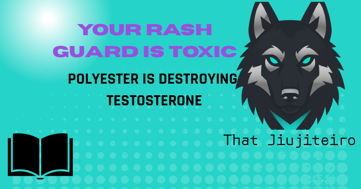Your rash guard is toxic, and it’s not even the worst thing you’re wearing— Polyester, Microplastics &amp; Testosterone.