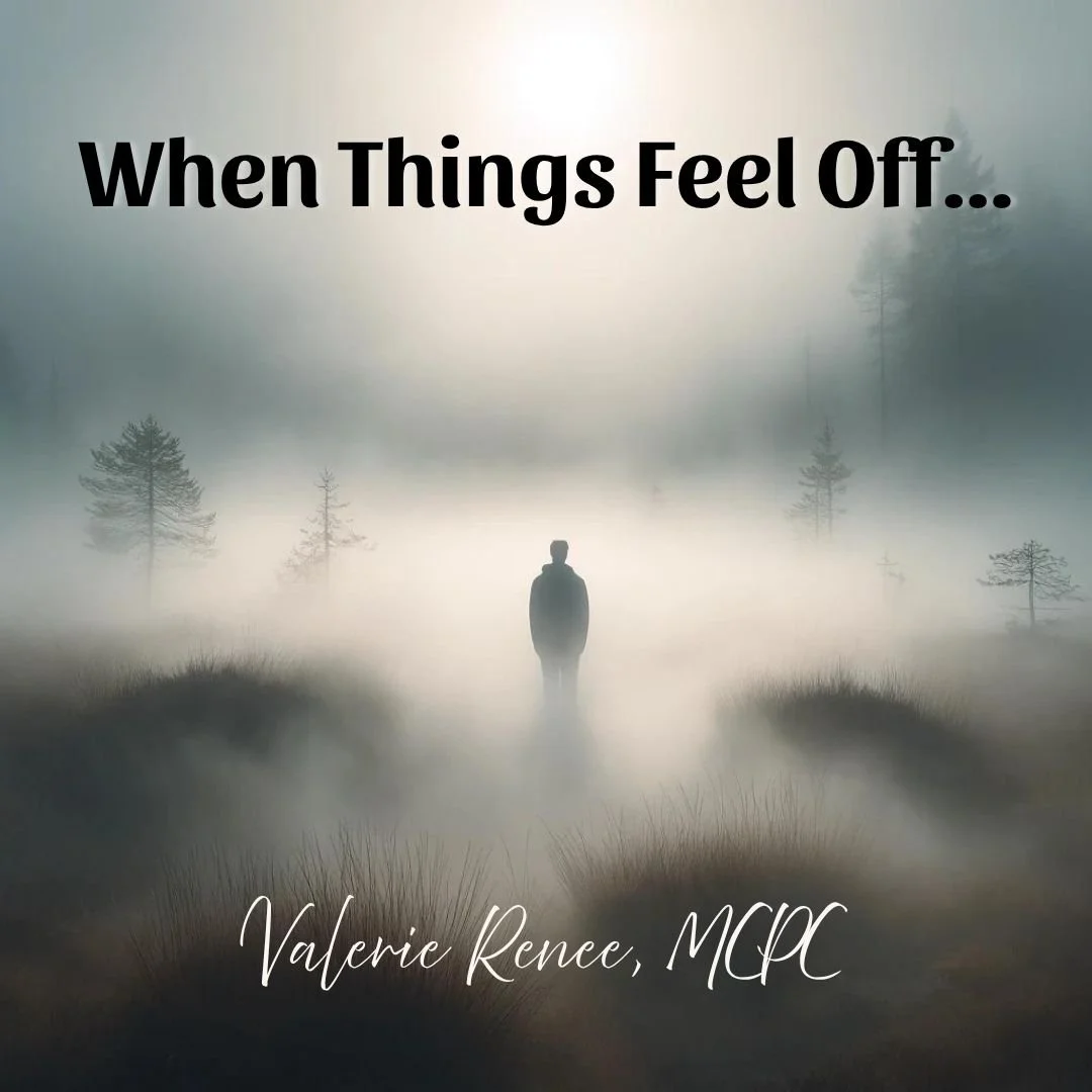 When Things Feel Off… They Usually Are