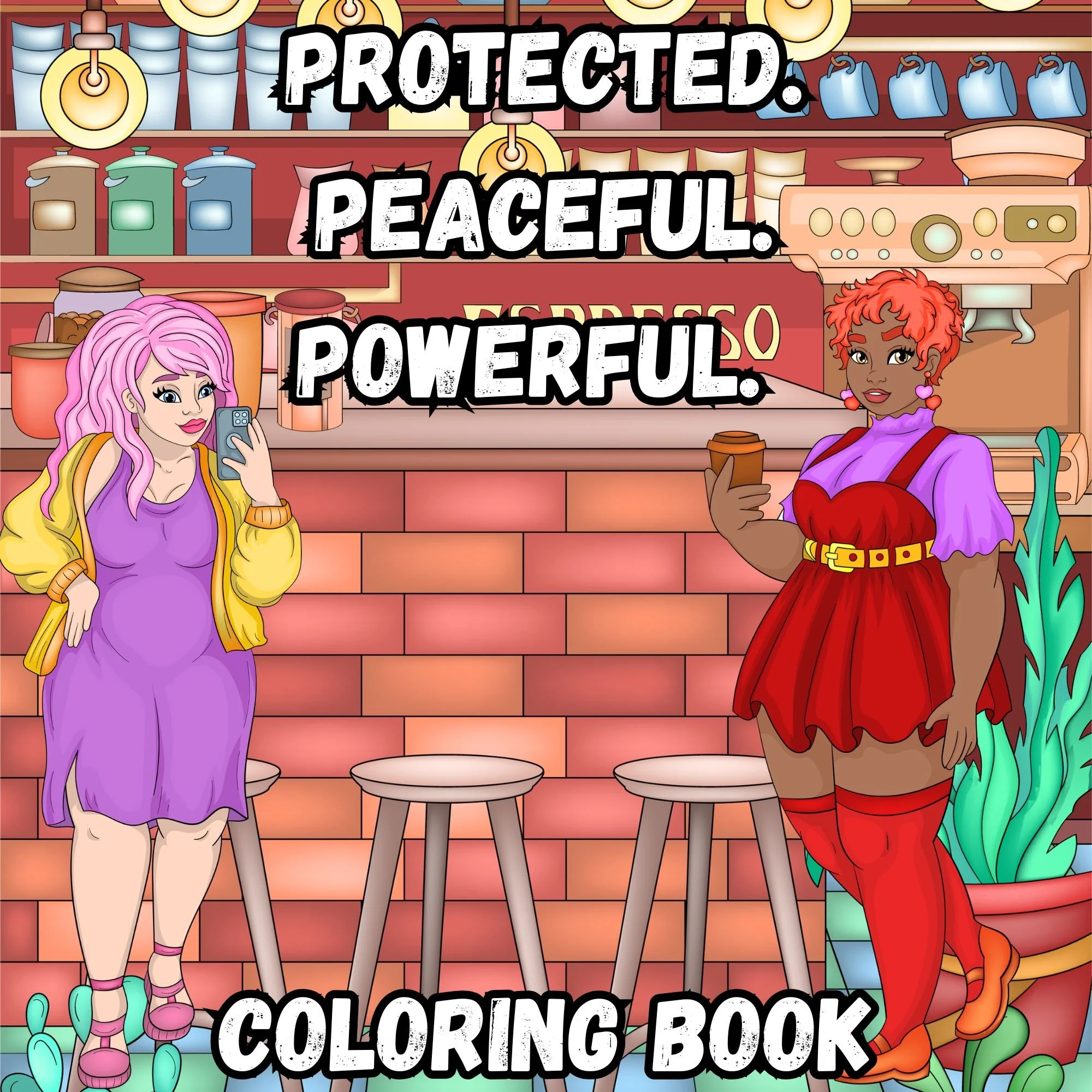 Protected. Peaceful. Powerful. Coloring Book
