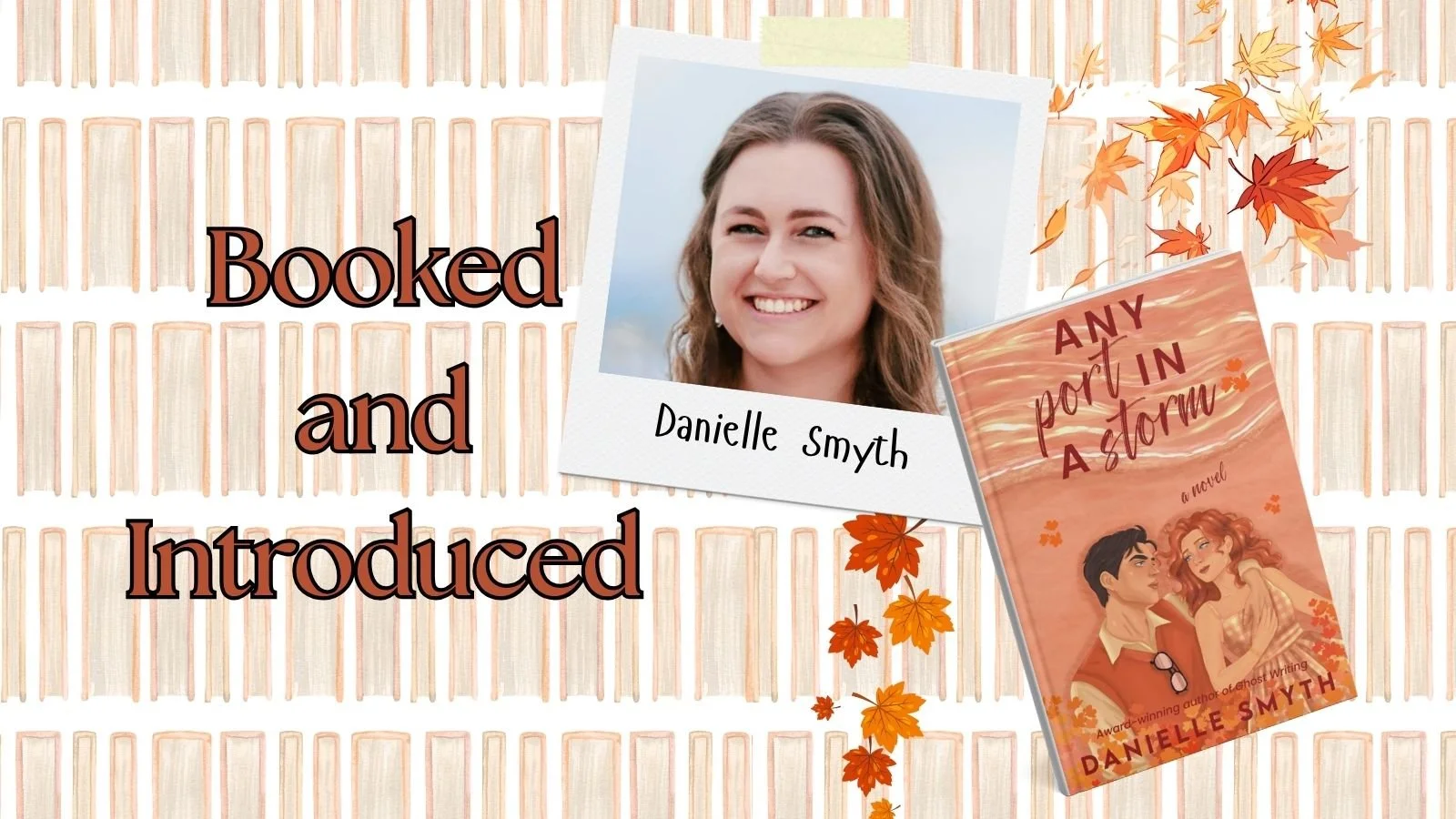 Booked and Introduced: Danielle Smyth