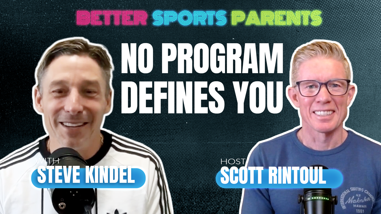 Steve Kindel: The Triple Whammy of Youth Sports, Fears for Tiers &amp; the Social Media Dilemma | Ep 14