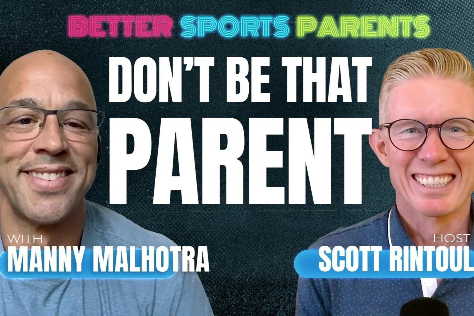 Manny Malhotra: Don't Be That Parent, Coaching Your Own Kid &amp; We're Just Buying Memories | Ep 51