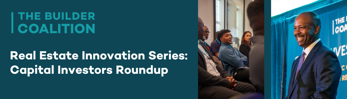 Real Estate Innovation Series: Capital Investors Roundup