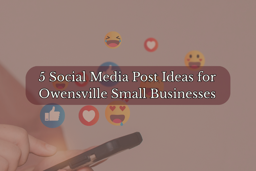 5 Social Media Post Ideas for Small Businesses