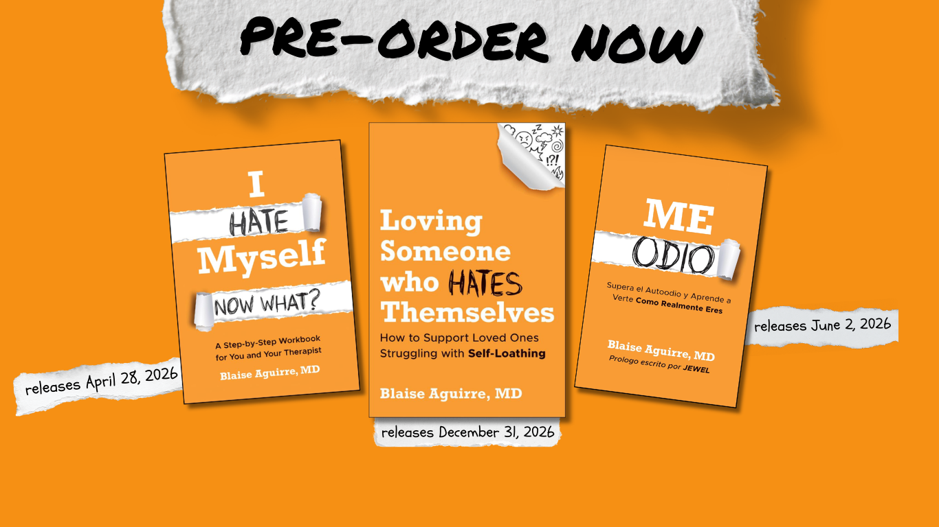 Book cover of I Hate Myself by Dr. Blaise Aguirre, expert resource on Borderline Personality Disorder and self-hatred.