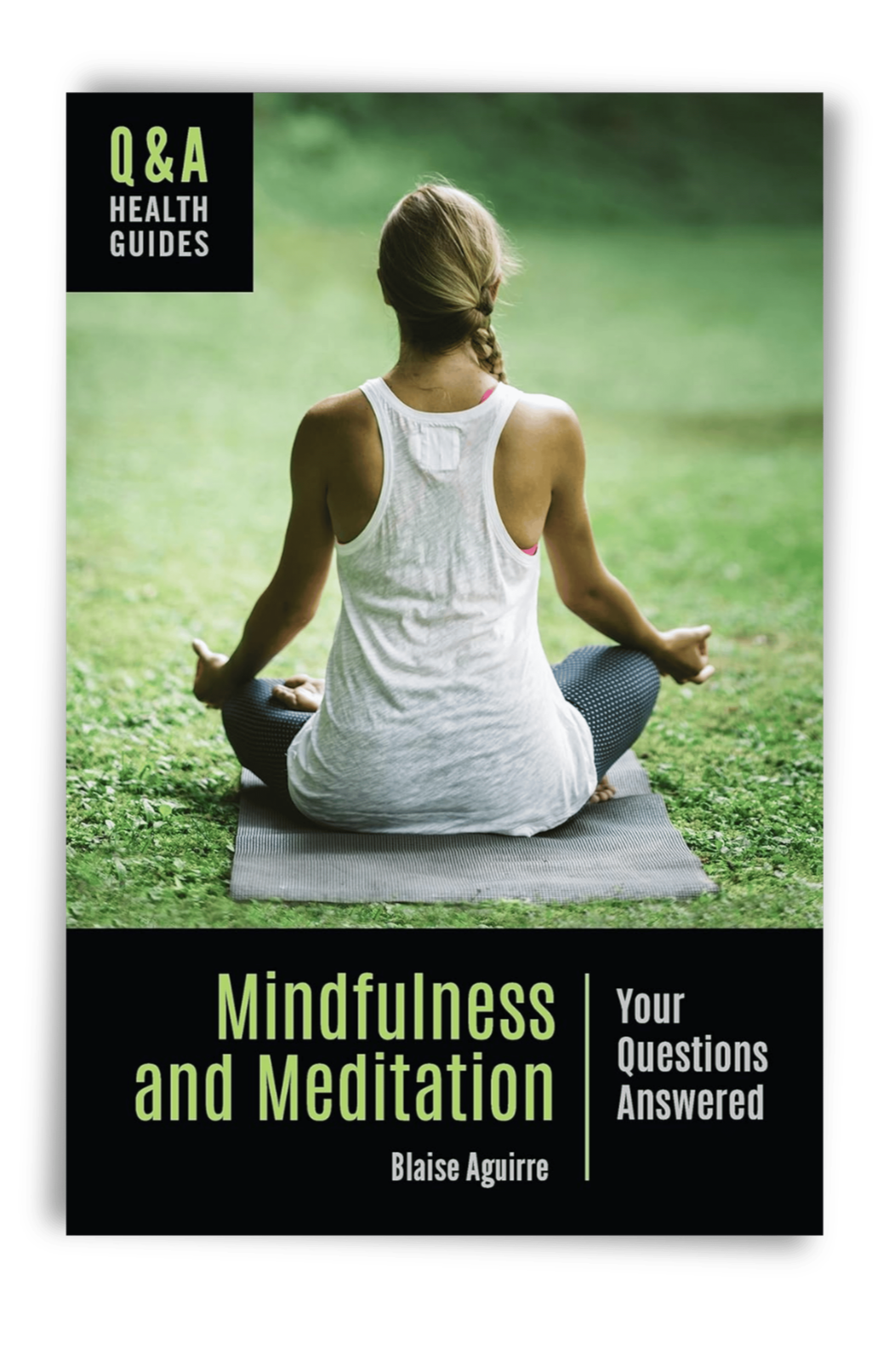 Book Cover for Mindfulness and Meditation by Author Dr. Blaise Aguirre