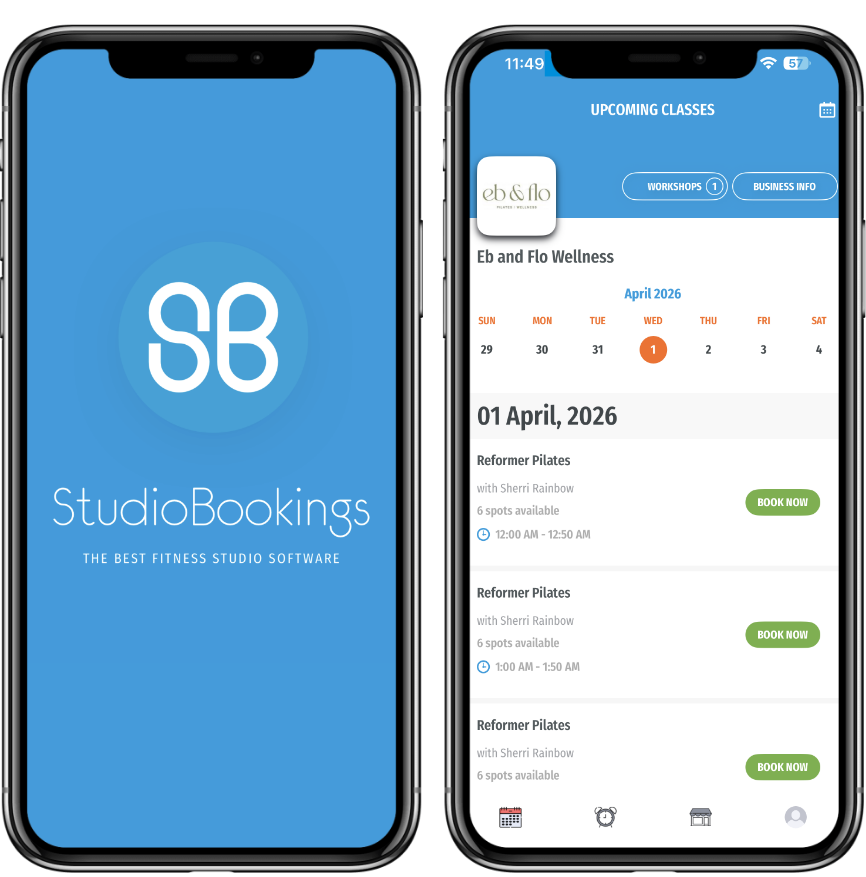 Smartphone screens displaying the StudioBookings fitness studio scheduling app. The first screen shows the app's blue startup page with logo and tagline. The second screen displays upcoming classes for Eb and Flo Wellness in April 2026, with scheduled reformer Pilates classes and booking options.