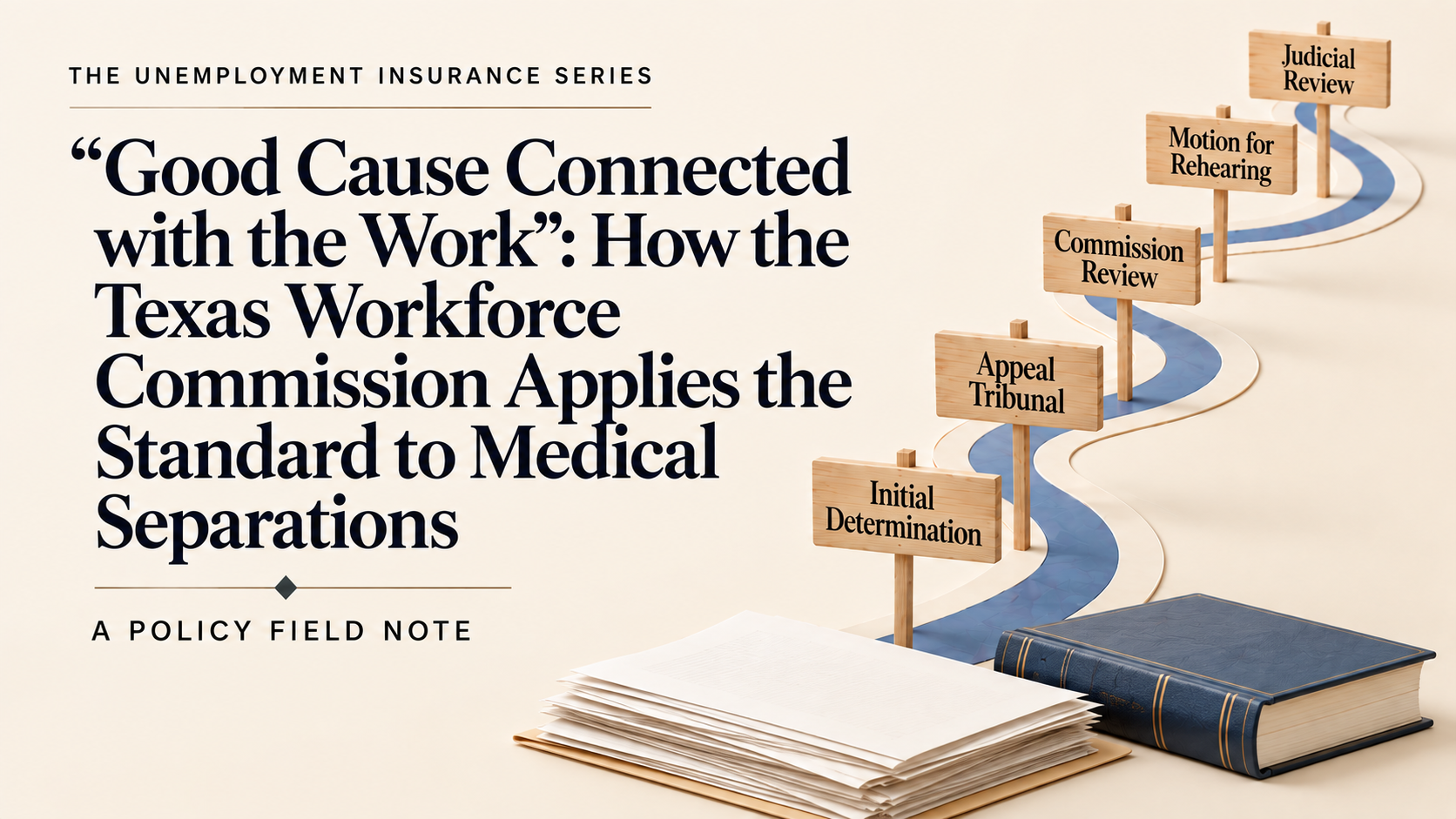 “Good Cause Connected with the Work”: How the Texas Workforce Commission Applies the Standard to Medical Separations