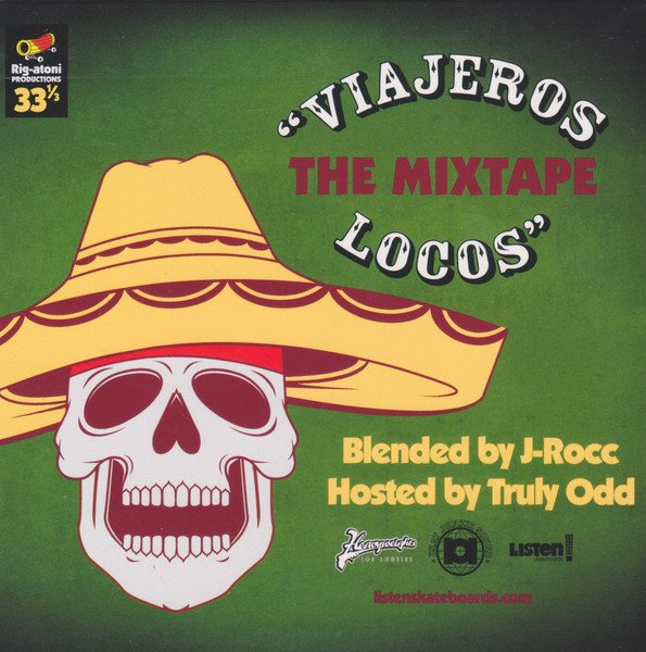 J-Rocc*, Truly Odd – Viajeros Locos - The Mixtape | 2007