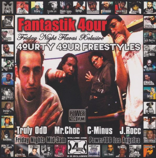 Fantastik 4our - J Rocc, Truly Odd, C-Minus, Mr. Choc – Friday Night Flavas Xclusive: 4ourty 4our Freestyles | 2006
