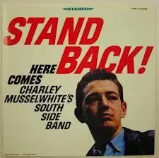 Charlie Musselwhite: “Cha Cha the Blues”
