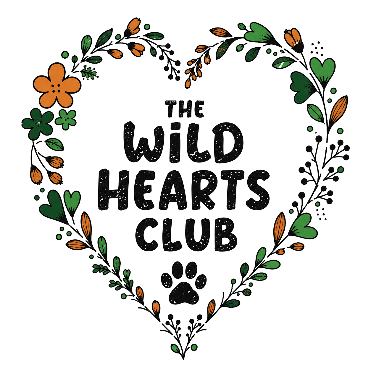 Design with a heart-shaped floral border of orange and green flowers, leaves, and stems surrounding the text 'The Wild Hearts Club' with a small paw print at the bottom.