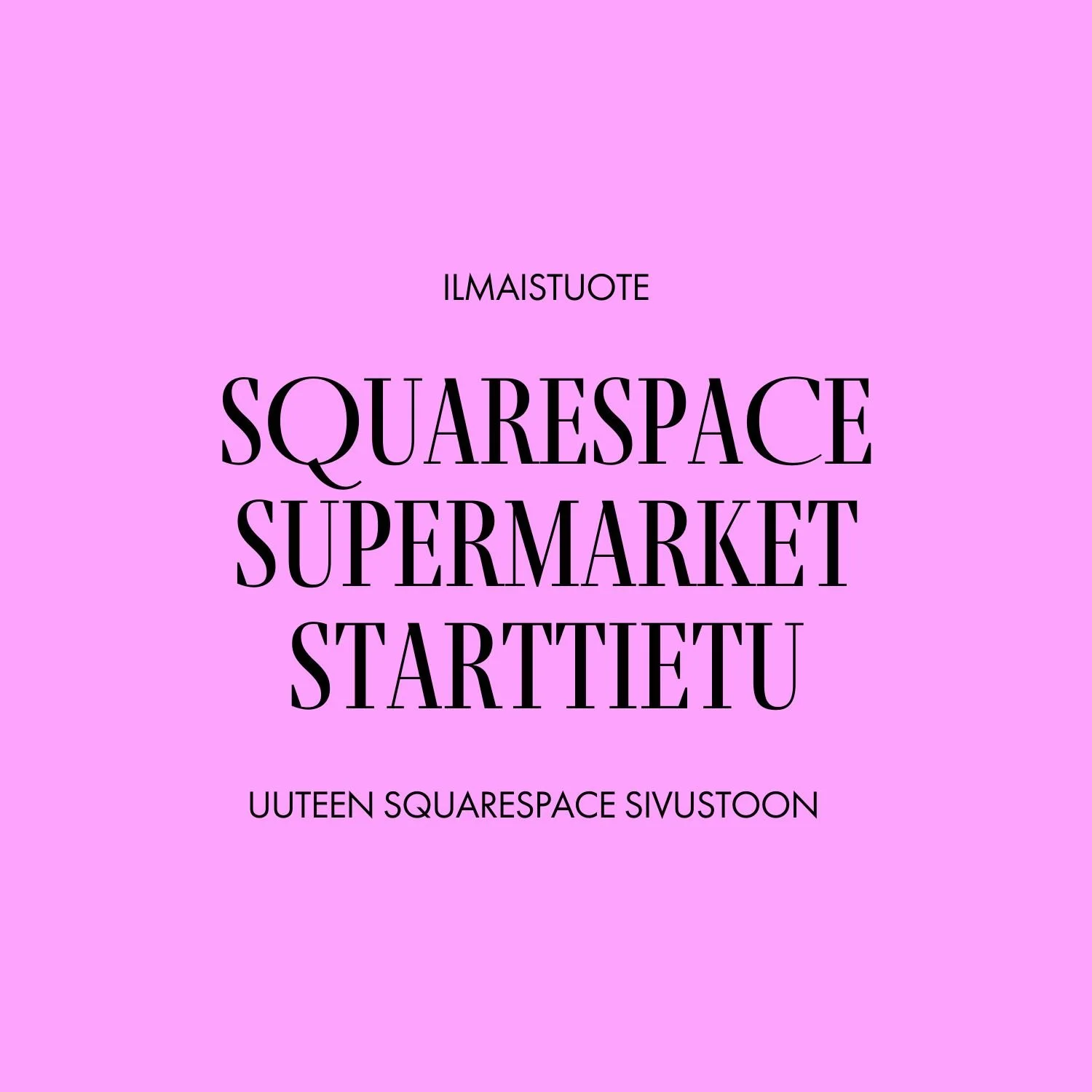 Tuotekuva-1-Squarespace Supermarket Starttietu.jpg