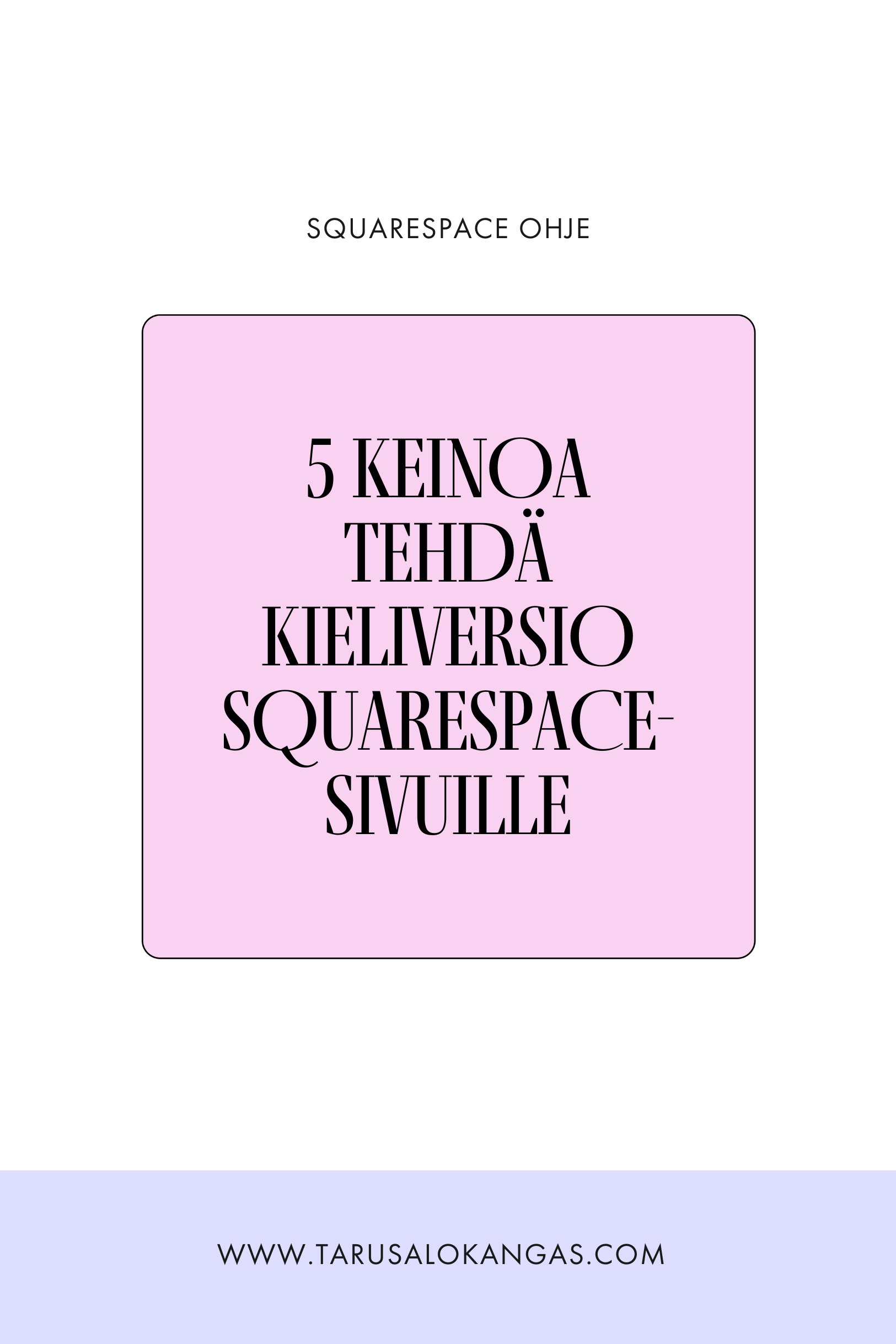 5 keinoa tehdä kieliversio Squarespace kotisivuille kuvituskuva