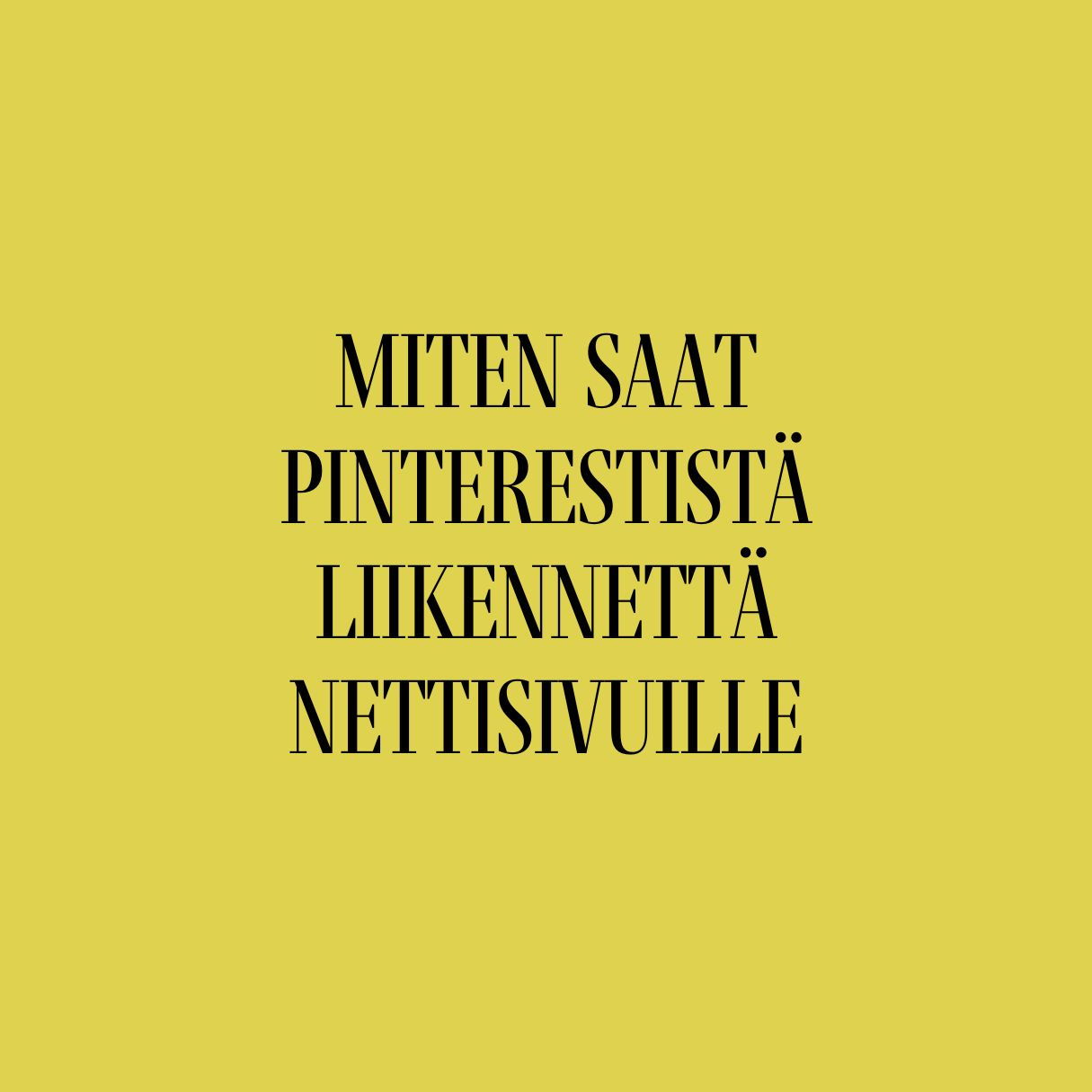 Miten saat Pinterestistä liikennettä nettisivuille