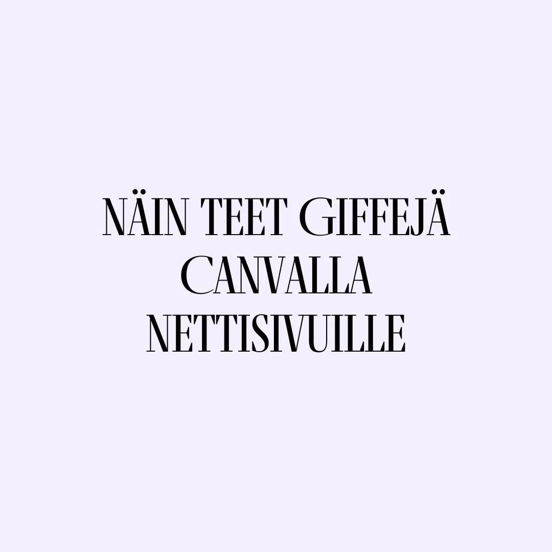 Näin teet giffejä Canvalla nettisivuille