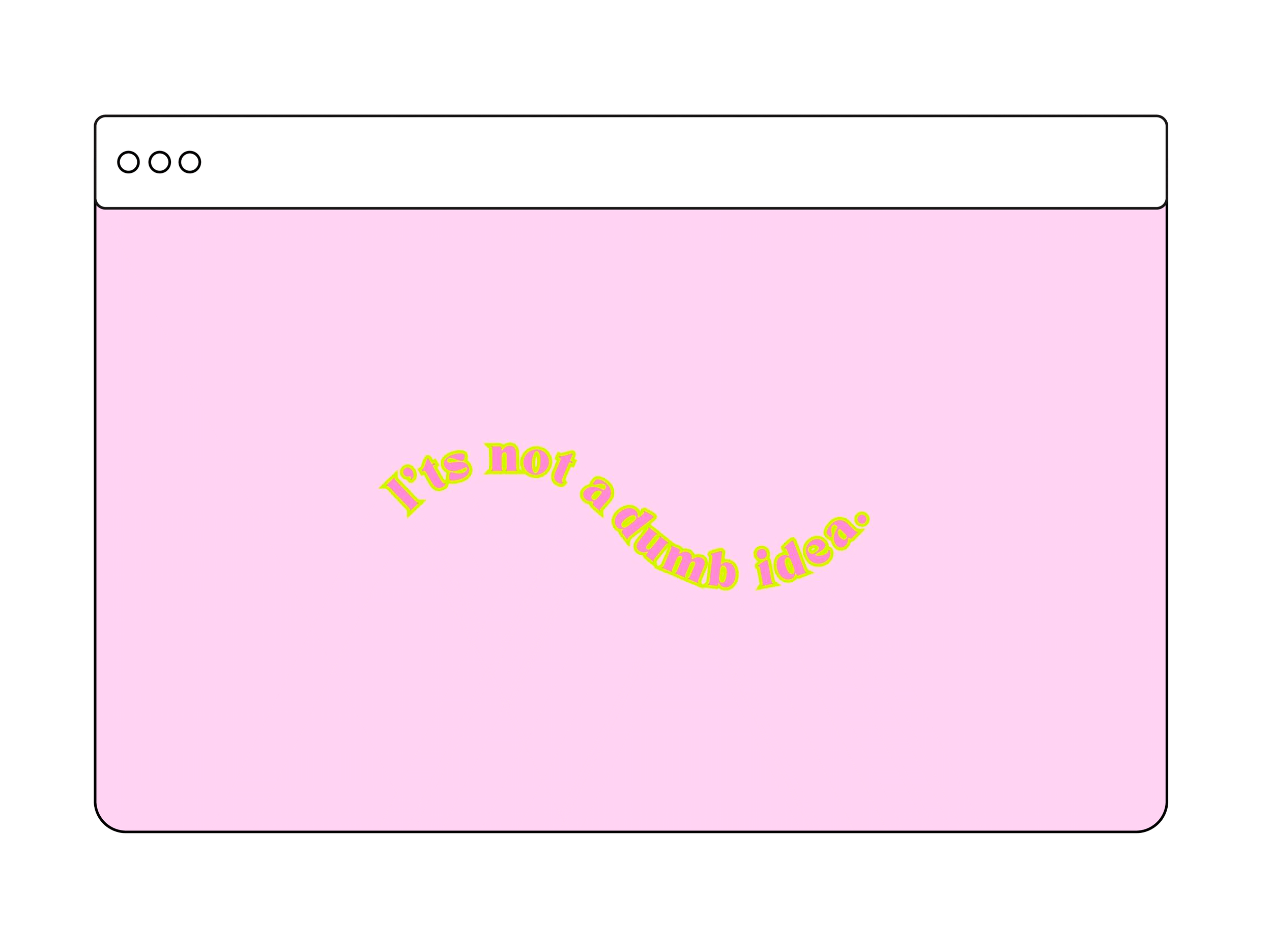 It's not a dumb idea - pinkki