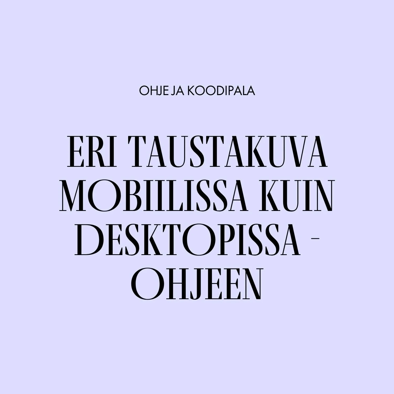 Eri taustakuva mobiilissa ja desktopissa - ohje - tuotekuva-1.jpg