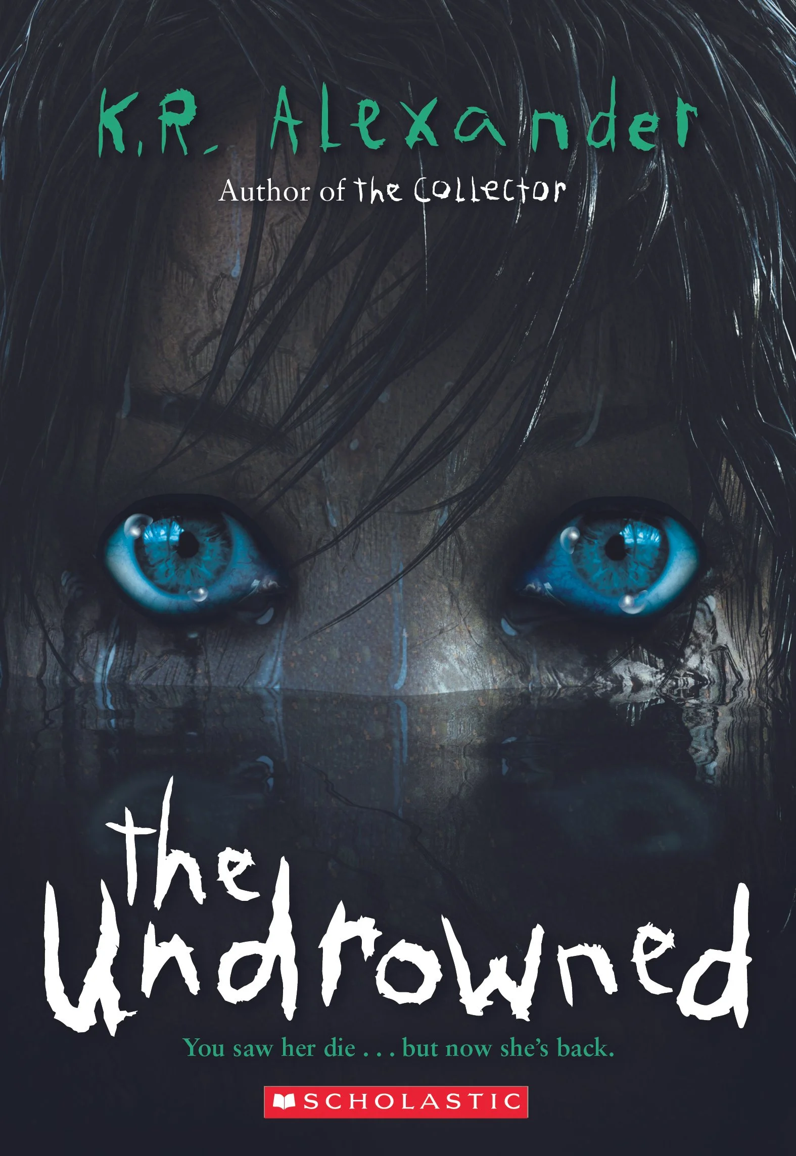 never trust a drowned girl...