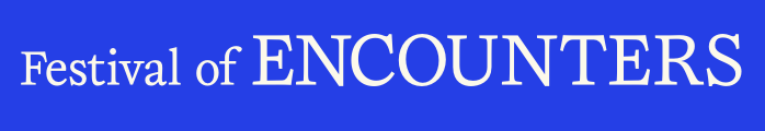 Text reading "Festival of ENCOUNTERS" on a blue background.