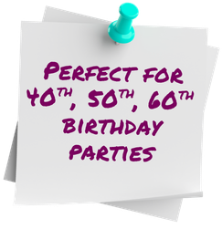 A white note pinned with a blue push pin, with purple handwritten text that reads: 'Perfect for 40th, 50th, 60th birthday parties'.