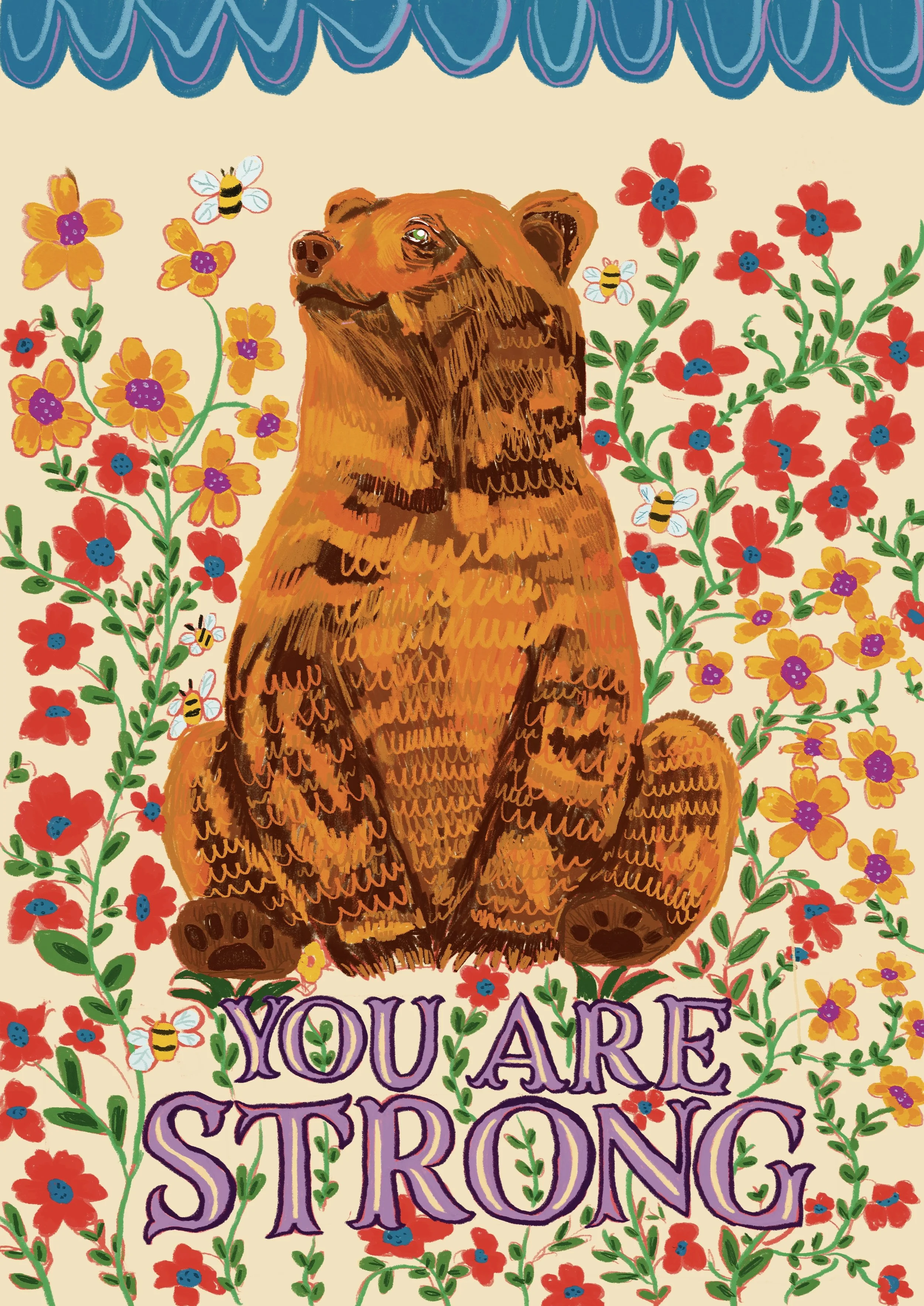 A bear surrounded by flowers and bees with the words 'you are strong' underneath 