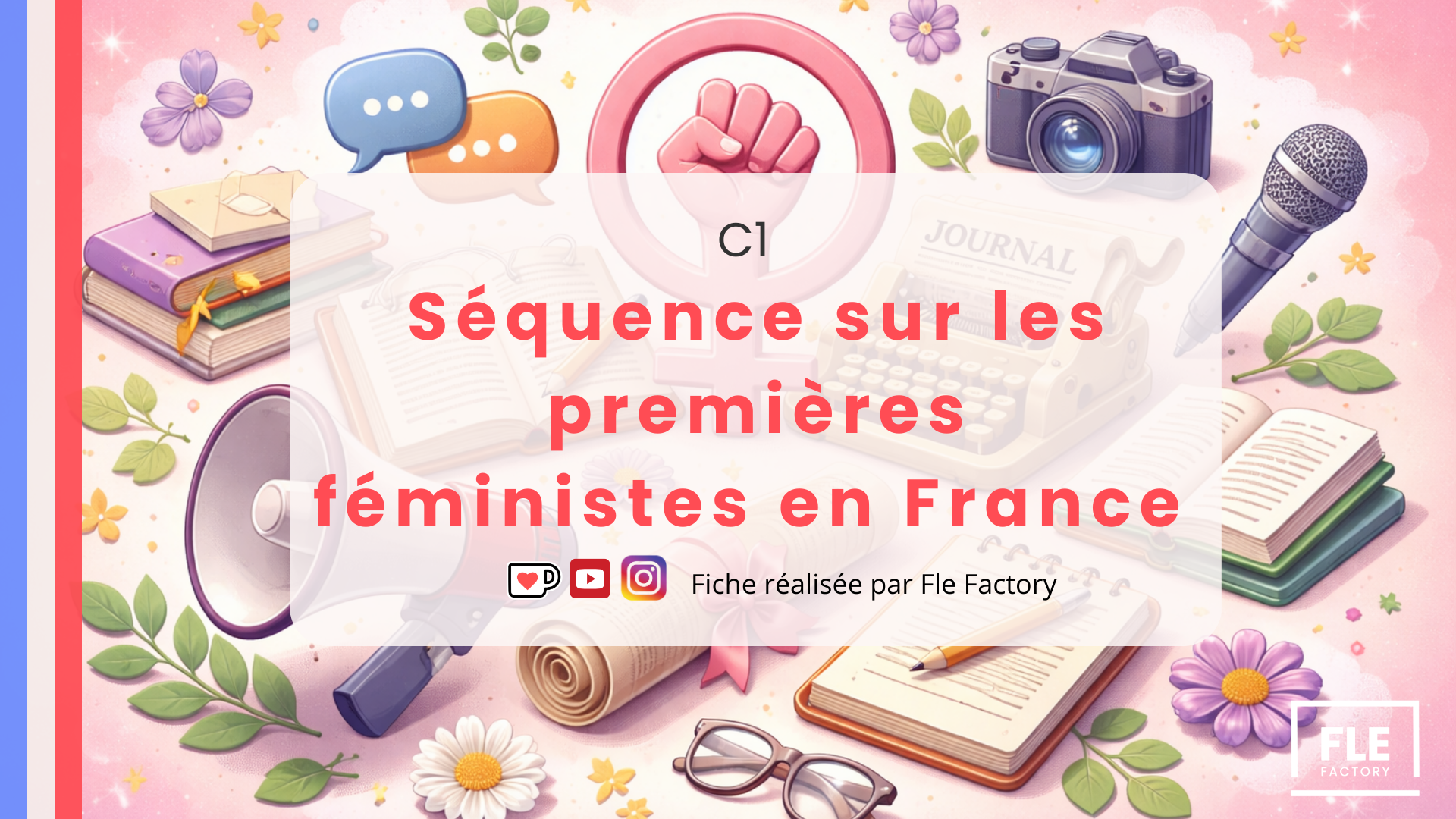 Pink background with books, flowers, a camera, a microphone, a typewriter, a megaphone, glasses, a journal, a scroll, and speech bubbles. Overlaid text in French about feminists in France.