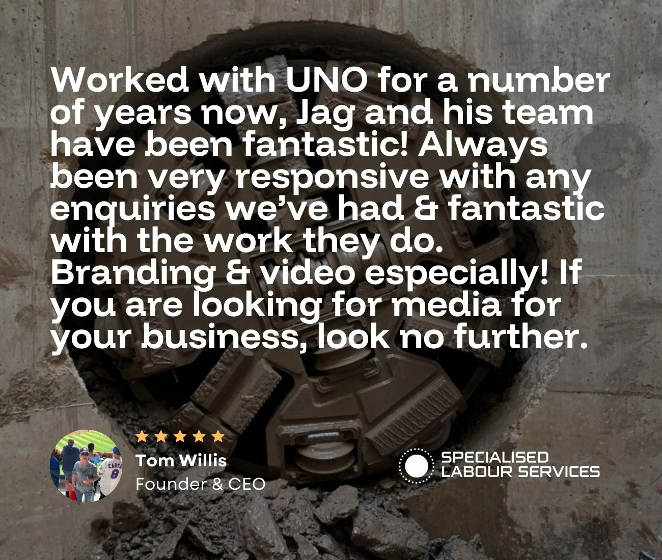 An international tunnelling machine boring through a wall - with a testimonial from Specialised Labour Services overlaid, expressing fantastic service for branding and social media management