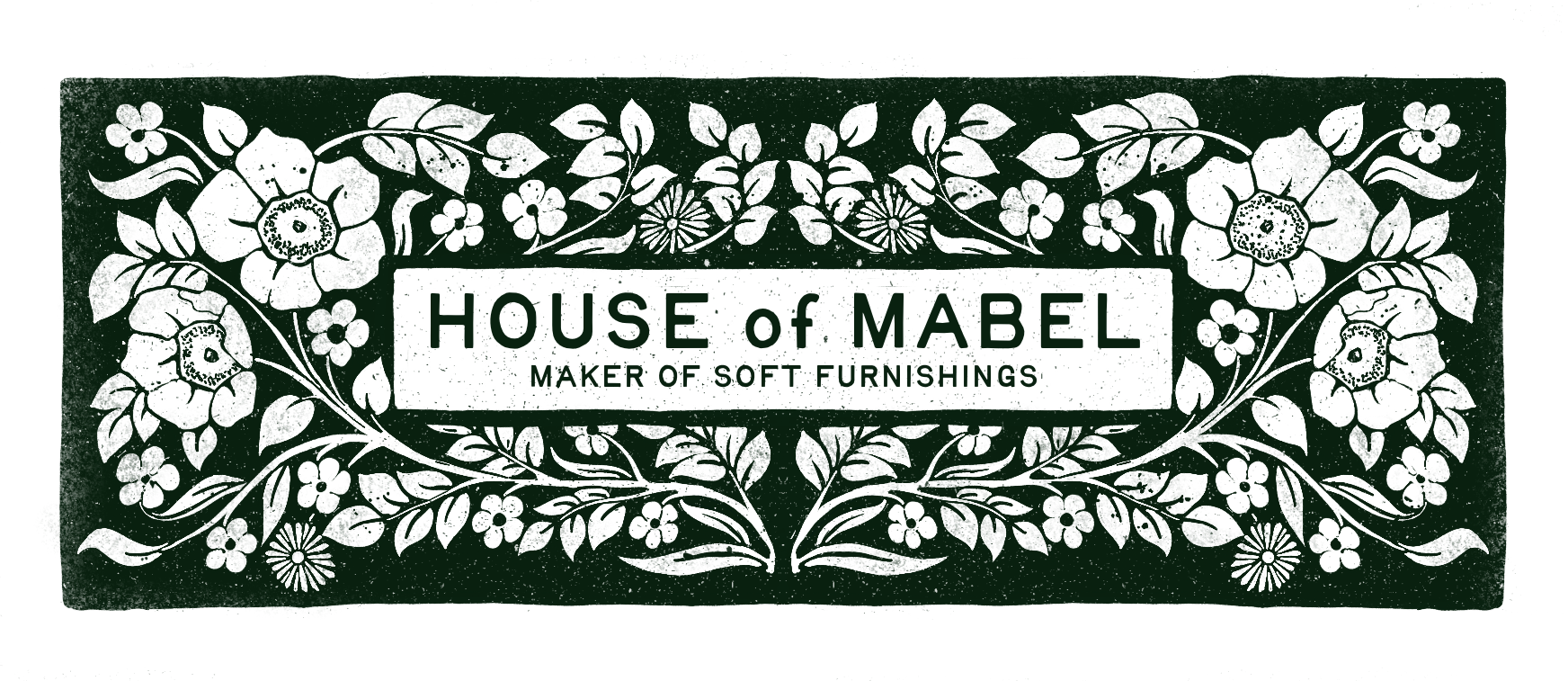 Vintage style label reading 'House of Mabel, Maker of Soft Furnishings' surrounded by decorative floral pattern.
