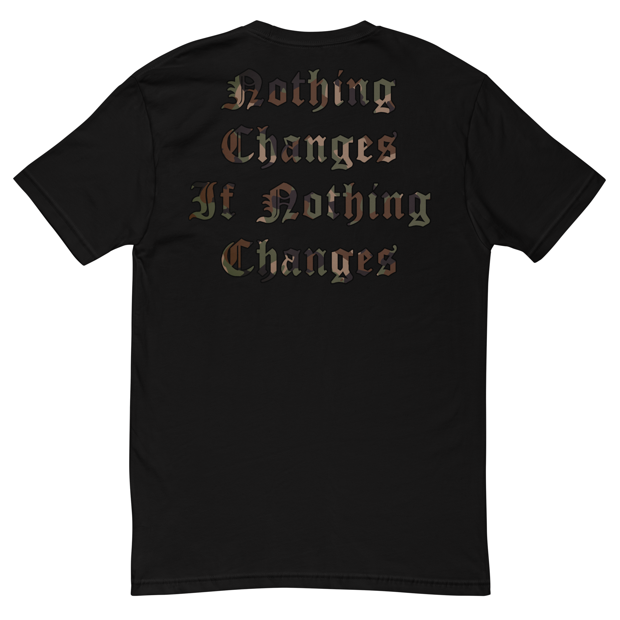 Nothing Changes If Nothing Changes Shirt