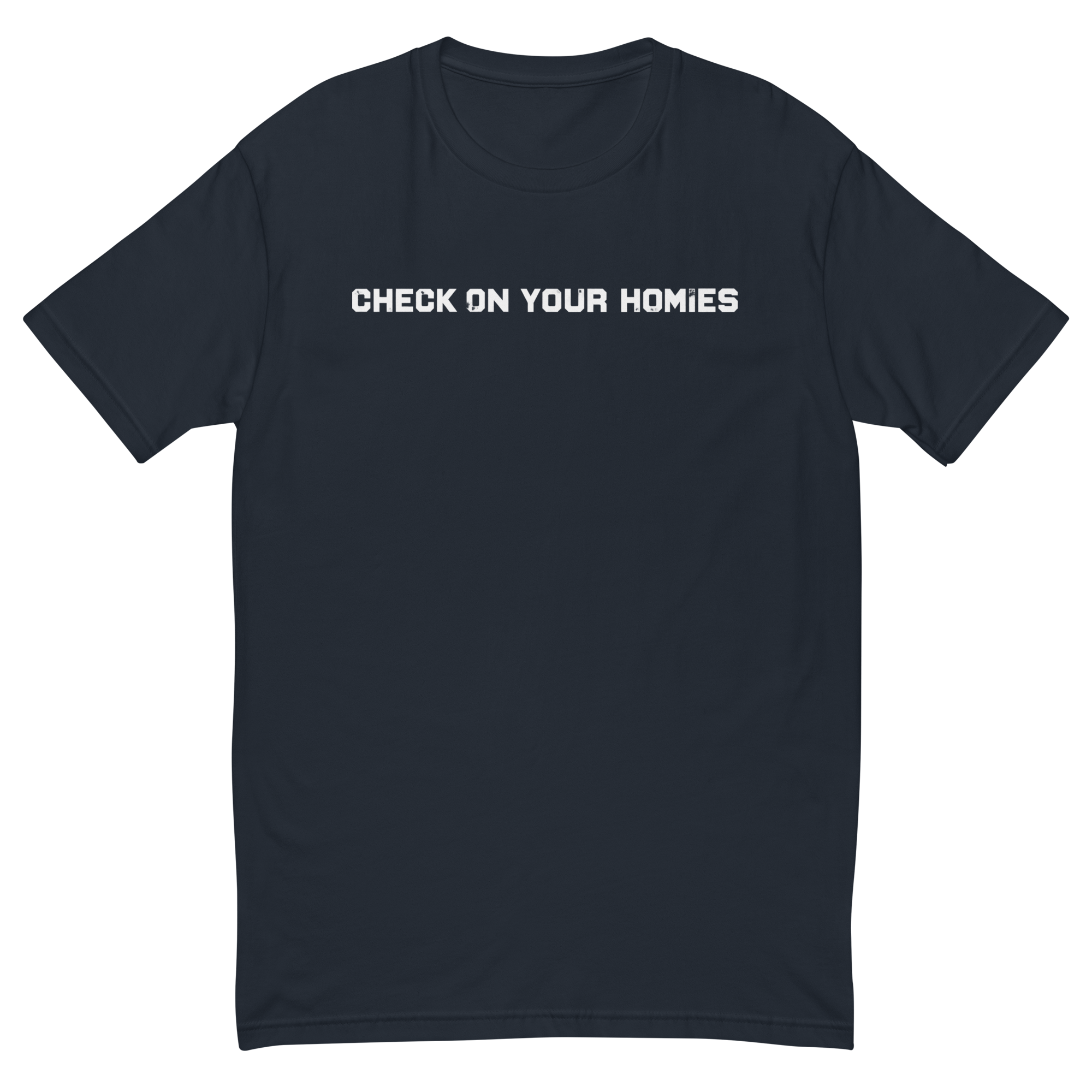 Check On Your Homies Shirt