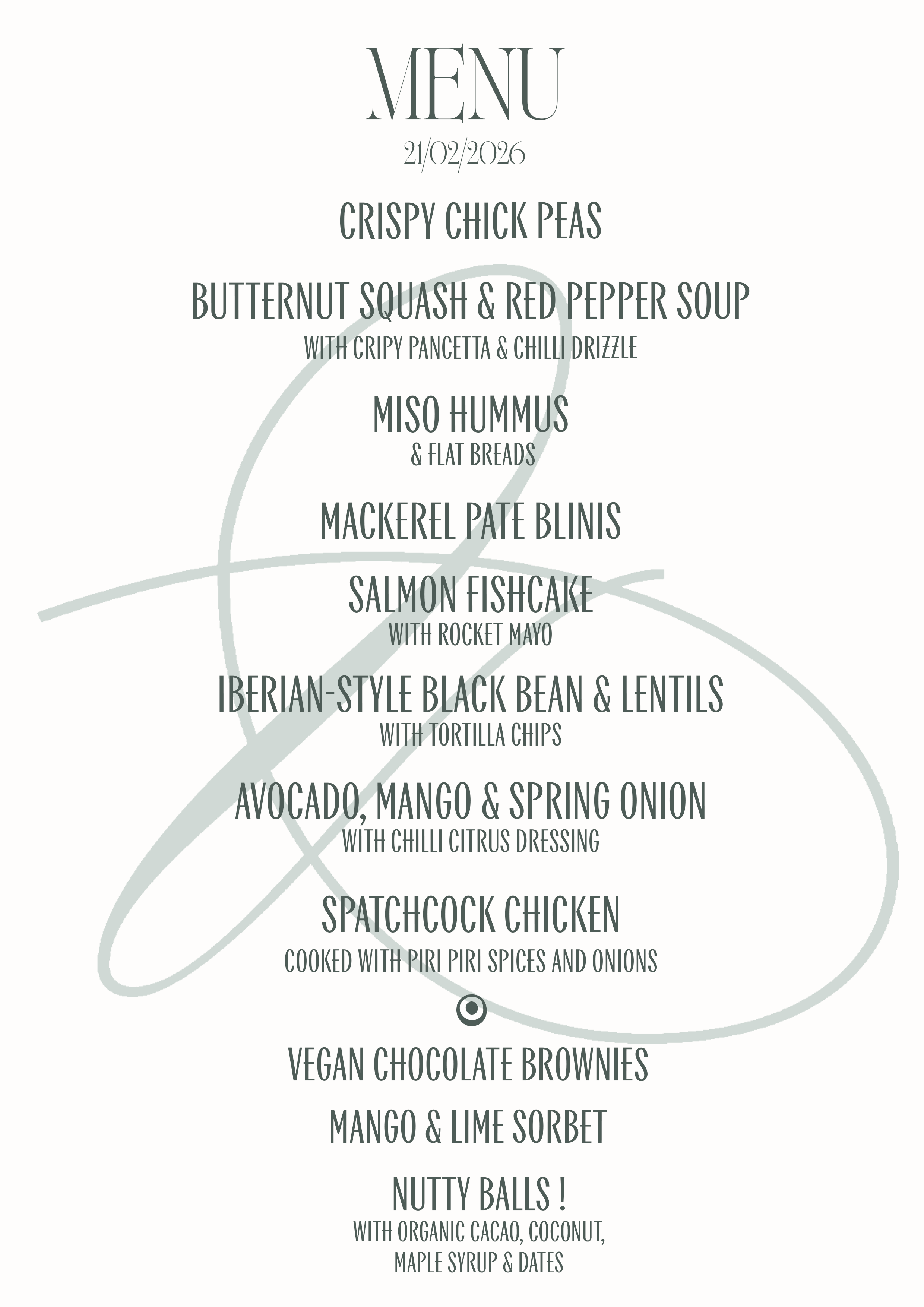 A dining menu with the date 21/02/2026, listing various dishes including crispy chickpeas, butternut squash and red pepper soup, miso hummus, mackerel pate blinis, salmon fishcake, Iberian-style black beans and lentils, avocado mango & spring onion, spatchcock chicken, vegan chocolate brownies, mango & lime sorbet, and nutty balls with organic cacao, coconut, maple syrup, and dates.
