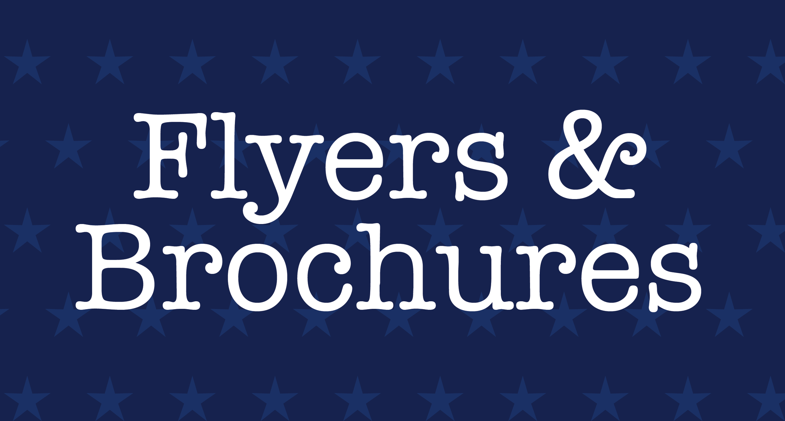 Flyers and Brochures