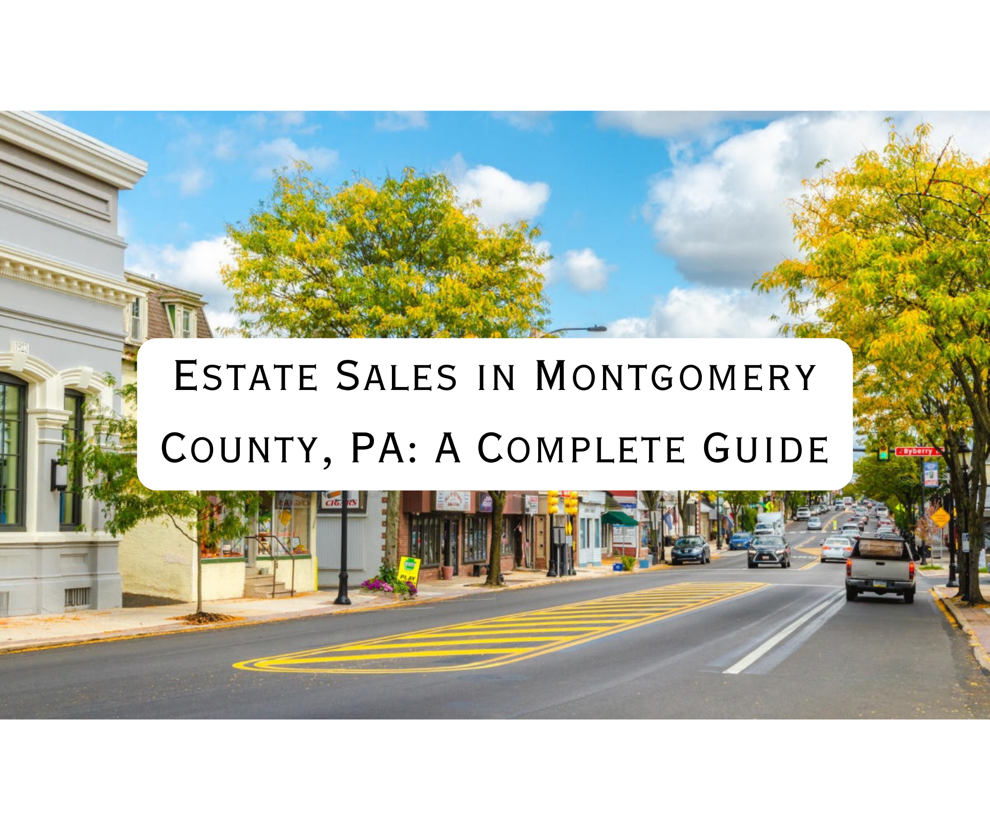 Estate Sales in Montgomery County, PA: What to Know When You've Inherited a Home