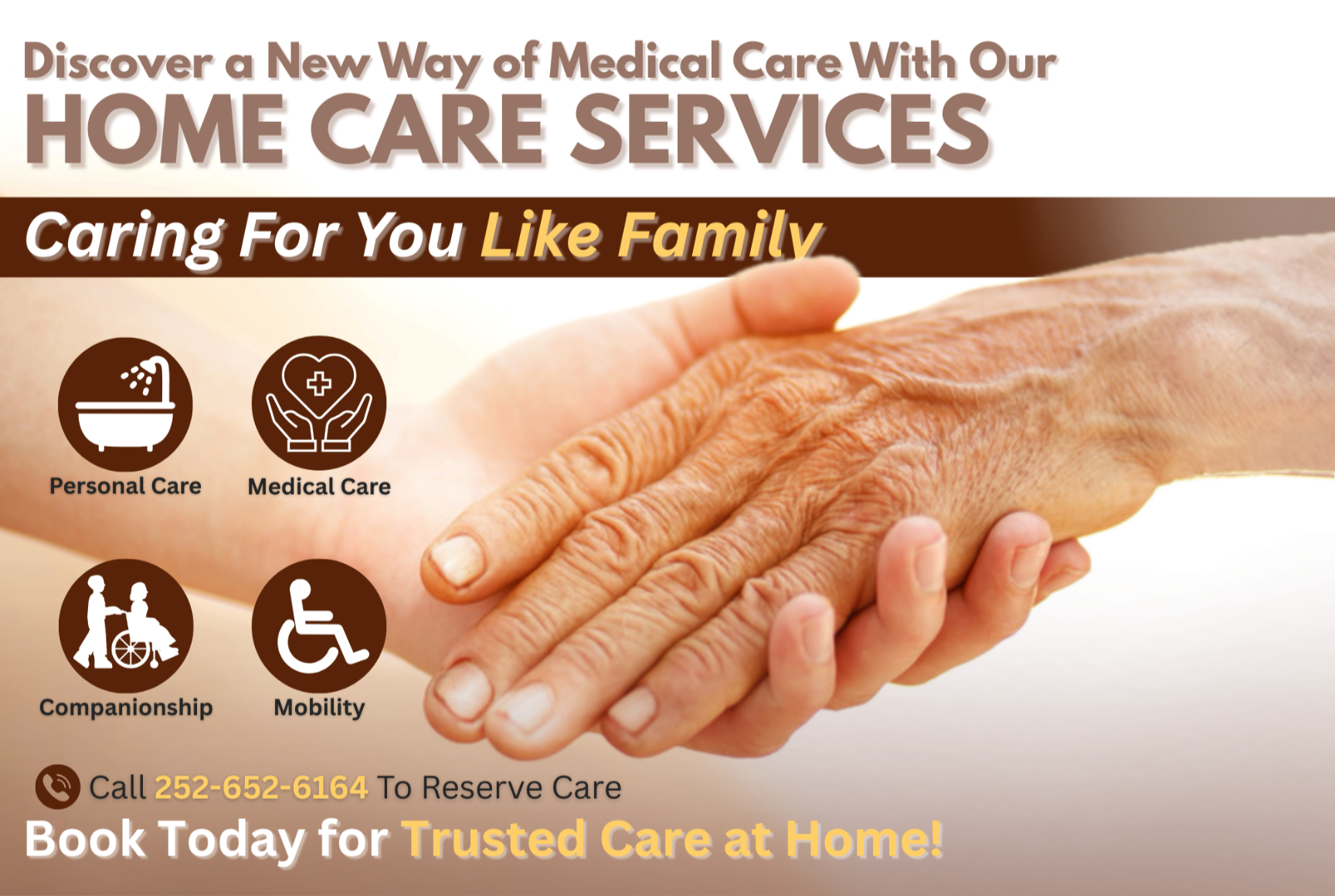 Advertisement for home care services featuring a close-up of two hands holding each other, supplemented by icons representing personal care, medical care, companionship, and mobility. The text highlights the services offered, a contact phone number, and a call to book trusted home care.