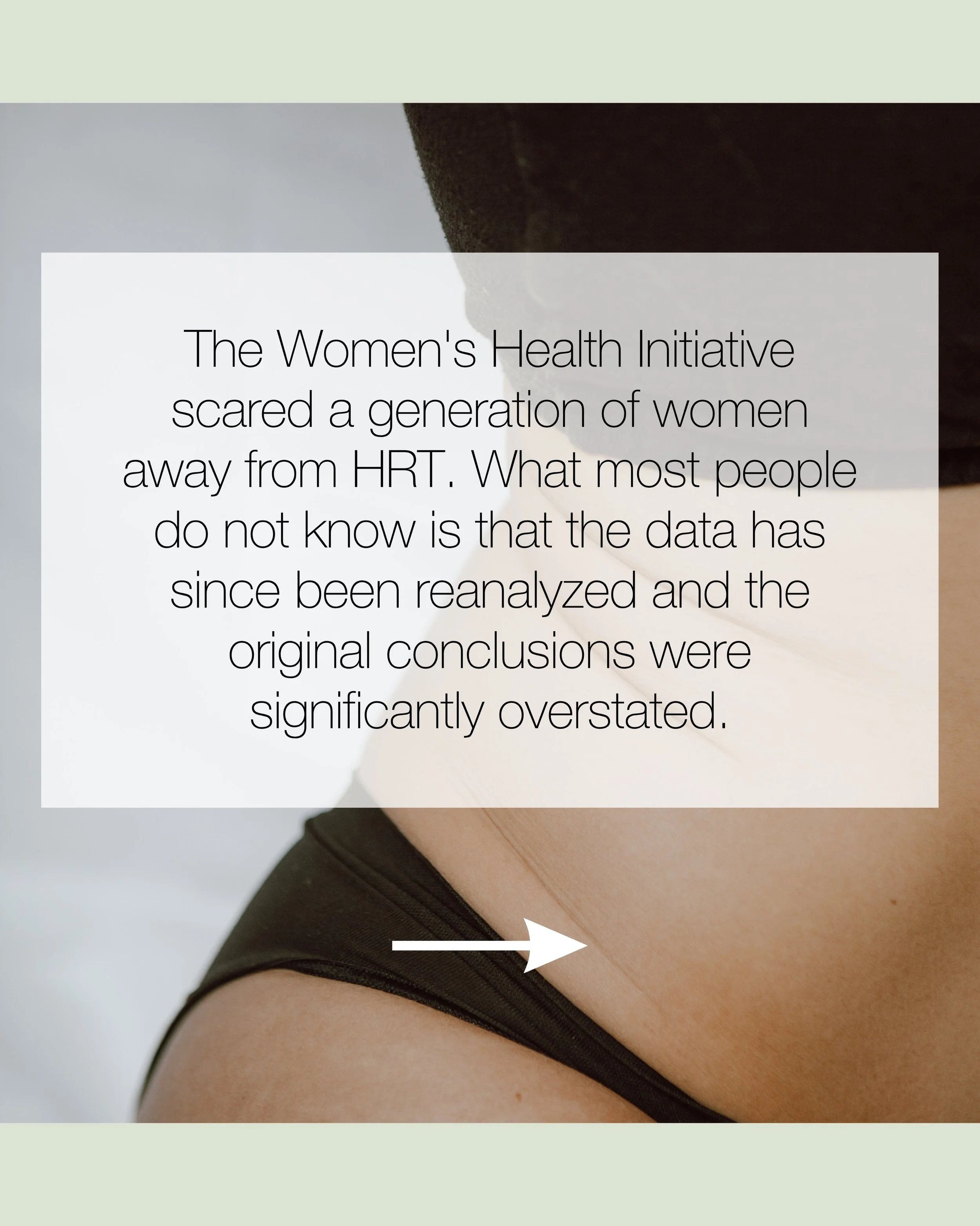 If you have been avoiding HRT because of something you heard years ago, I really want you to have this conversation with a provider who is up to date on where the evidence actually stands today.

The story is so much more nuanced than the original he