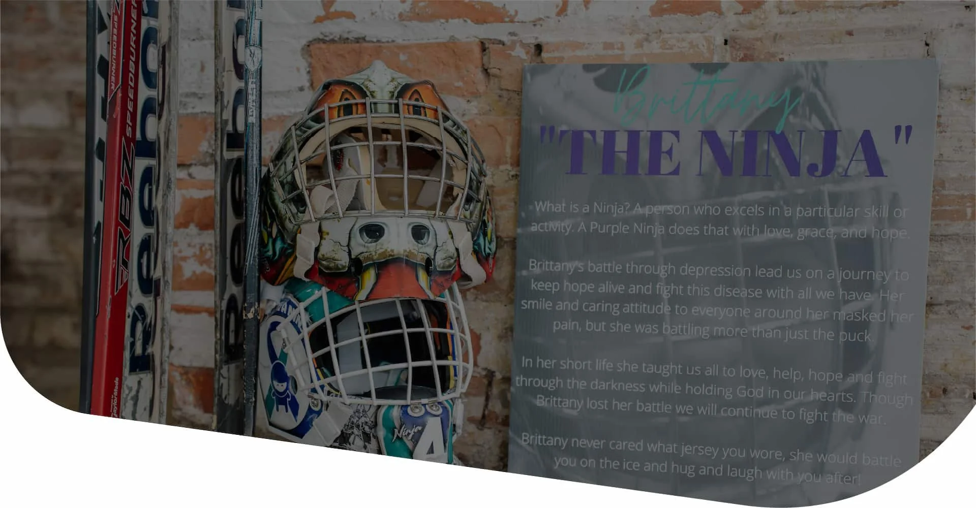 Hockey gear next to a sign that says "The Ninja"