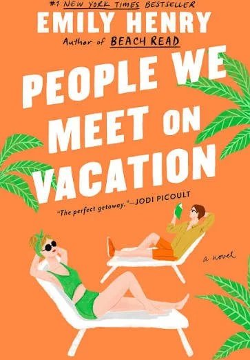 Book cover for 'People We Meet on Vacation' by Emily Henry, showing a woman in a green swimsuit and sunglasses reclining on a lounge chair, and a man in an orange shirt and shorts lying on a nearby lounge chair, with green tropical leaves in the background.