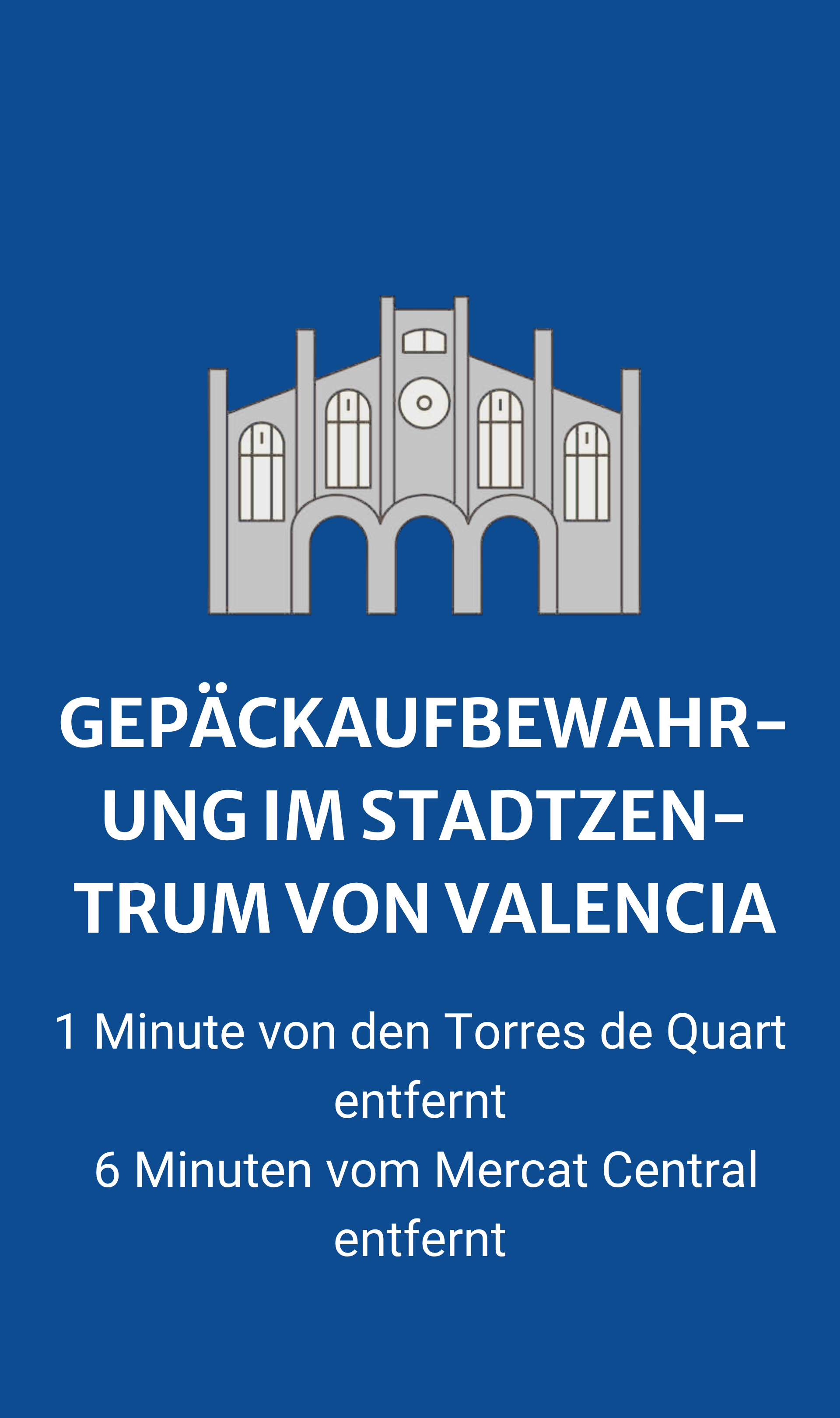 Gepäckaufbewahrung im Zentrum von Valencia nahe Torres de Quart