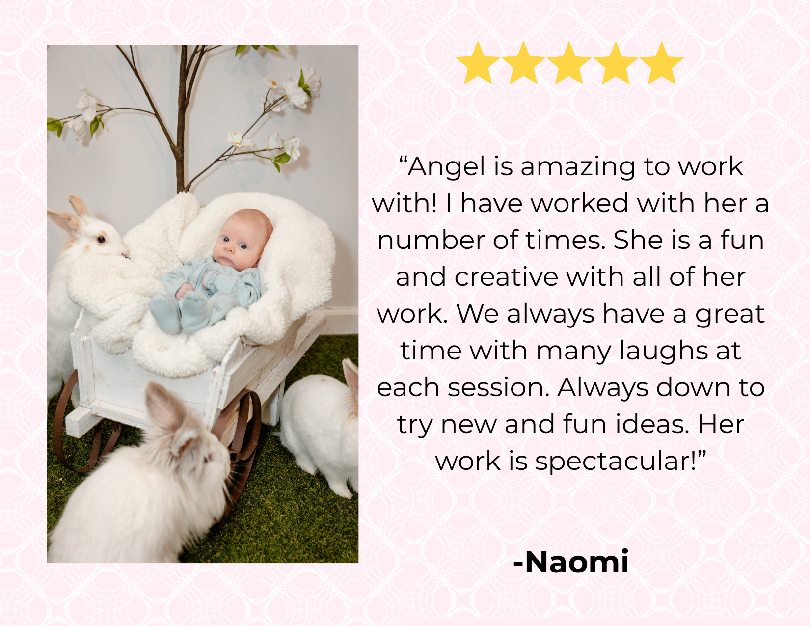 A baby with a rabbit and two white rabbits, a small tree with white flowers, and a pink patterned background with a five-star review, quote, and Naomi's name.