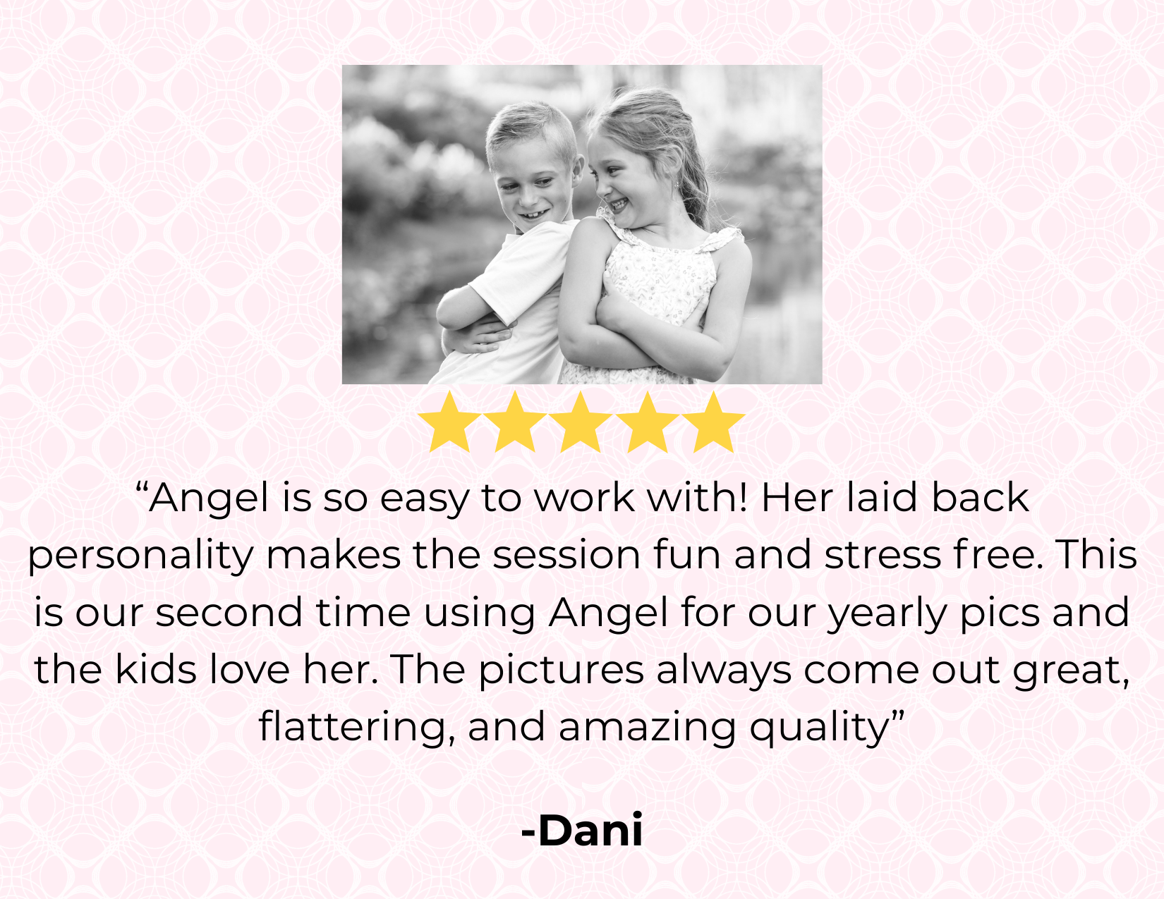 A black and white photo of a young boy and girl smiling and standing back to back with arms crossed by a pond, on a pink background with a pattern, five yellow stars below, and a quote about the photo with the name Dani.