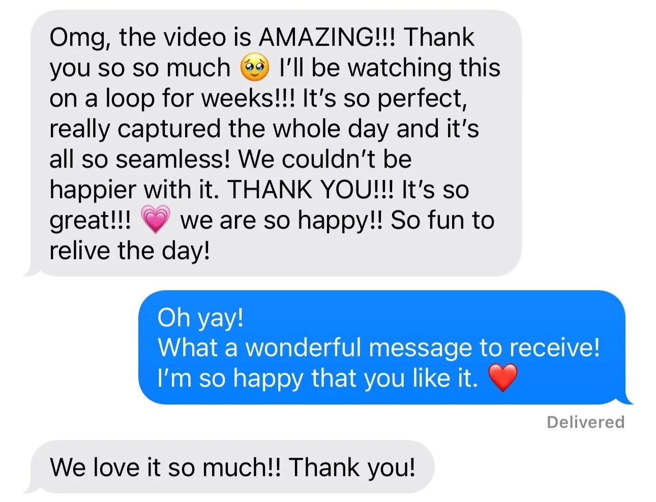 Screenshots of a text message conversation expressing happiness and gratitude for a video. The first message is enthusiastic and includes emojis, the second is a joyful reply, and the third confirms the positive feeling.