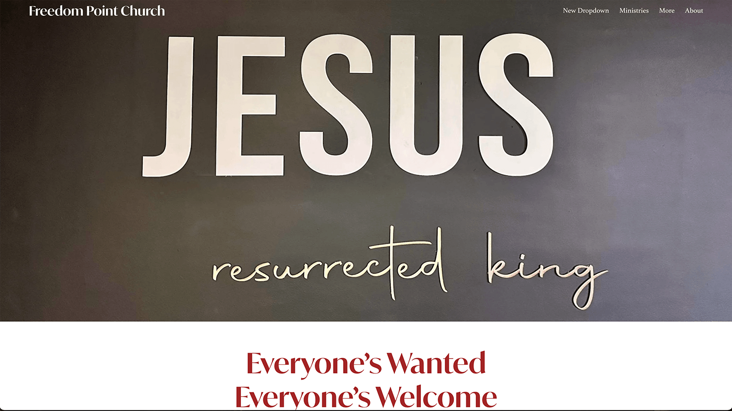 Bold Homepage: Jesus Resurrected King with tagline Everyones Wanted and Everyones Welcome - simple welcoming church site webshot. Portfolio by Heather.