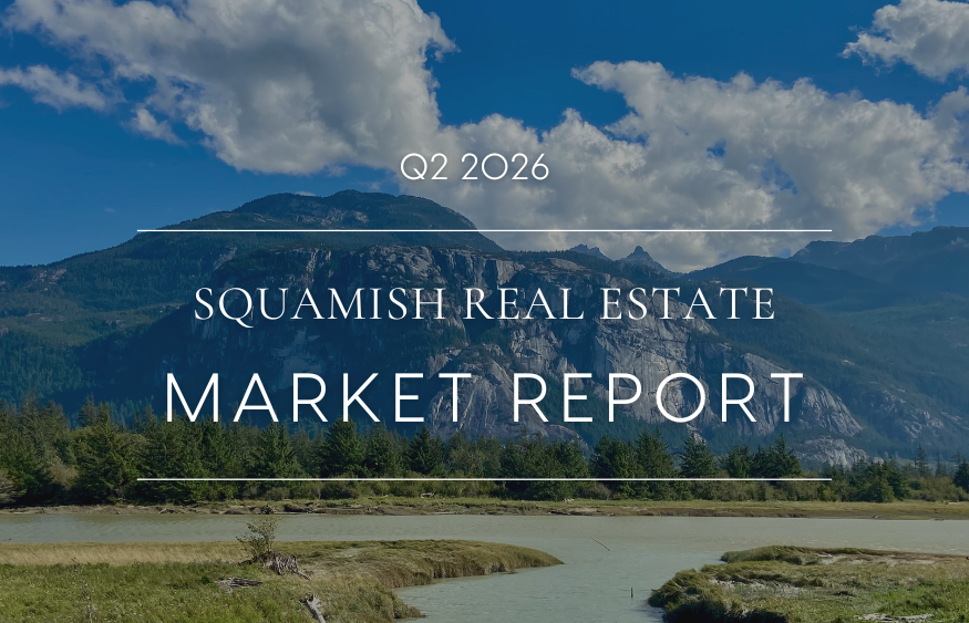 Squamish Real Estate: Q2 2026