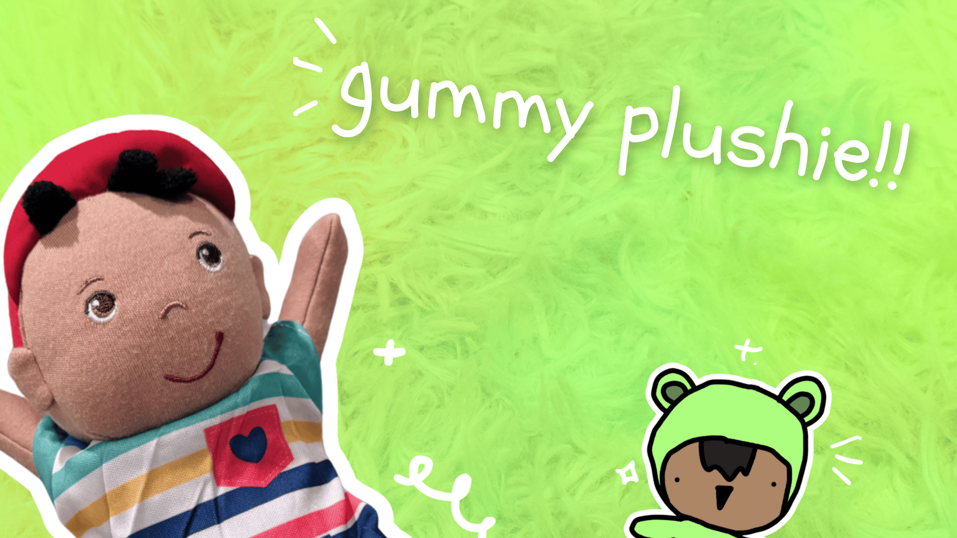 i am your gummy bear