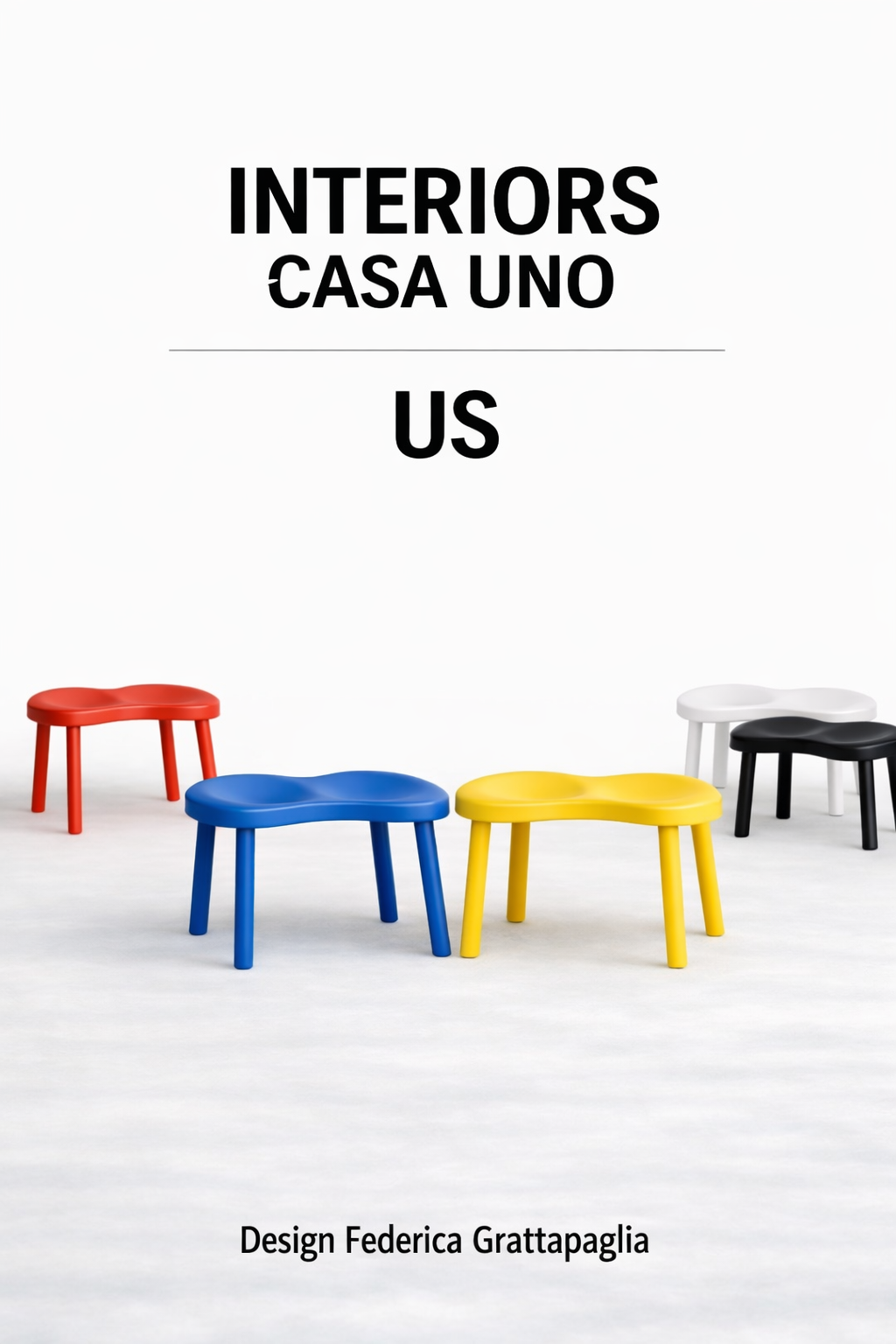 Cover of a design book titled 'Interiors Casa Uno US' by Federica Grattapaglia, featuring five colorful stools in red, blue, yellow, white, and black lined up against a white background.